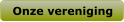 Onze vereniging